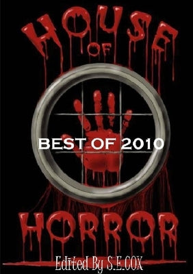 House of Horror Best of 2010 by Horror, House Of