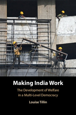 Making India Work by Tillin, Louise