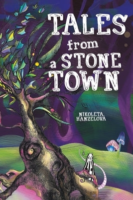 Tales from a Stone Town by Hanzelová, Nikoleta