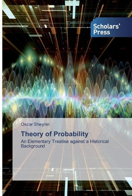 Theory of Probability by Sheynin, Oscar