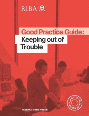 Good Practice Guide: Keeping Out of Trouble by Luder, Owen