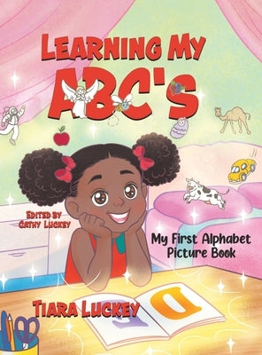 Learning My ABC's: My First Alphabet Picture Book by Luckey, Tiara