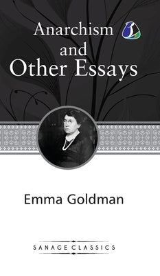 Anarchism and Other Essays (Hardcover Library Edition) by Goldman, Emma