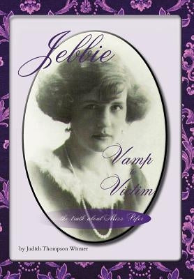 Jebbie: Vamp to Victim by Witmer, Judith Thompson