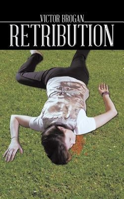 Retribution by Brogan, Victor
