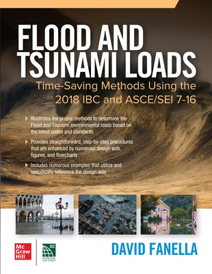 Flood and Tsunami Loads: Time-Saving Methods Using the 2018 IBC and Asce/SEI 7-16 by Fanella, David A.