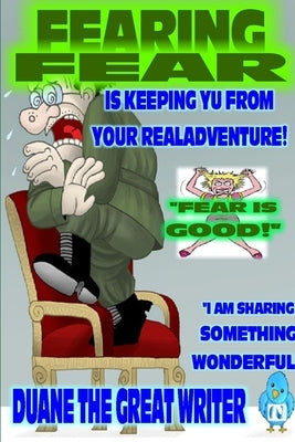 Fearing Fear Volume Three by The Great Writer, Duane