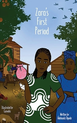 Zara's First Period by Tepede, Adebaola