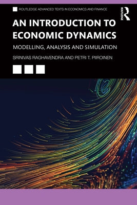 An Introduction to Economic Dynamics: Modelling, Analysis and Simulation by Raghavendra, Srinivas