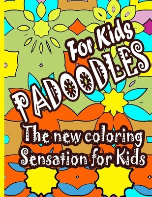 Padoodles - Coloring for Kids: Coloring for 7+ Years by Imprints, Ac