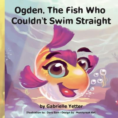 Ogden, The Fish Who Couldn't Swim Straight by Sam, Daro