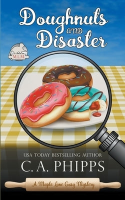 Doughnuts and Disaster by Phipps, C. a.