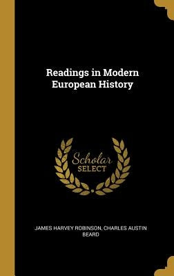 Readings in Modern European History by Robinson, James Harvey