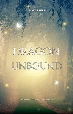 Dragon Unbound by Wee, Janice