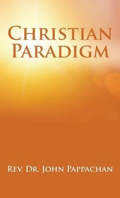 Christian Paradigm by Pappachan, John