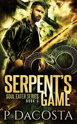 Serpent's Game by Dacosta, Pippa