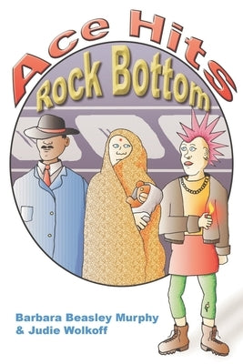 Ace Hits Rock Bottom by Murphy, Barbara B.