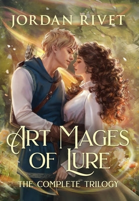 Art Mages of Lure: The Complete Trilogy by Rivet, Jordan