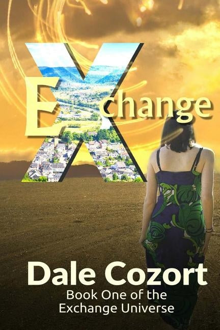 Exchange: Book One of the Exchange Universe by Cozort, Dale