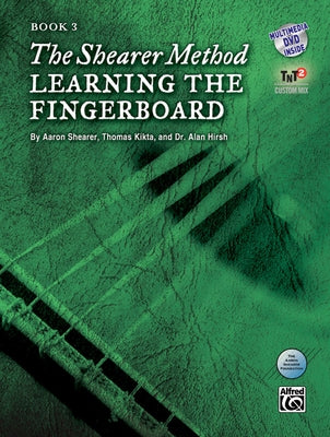 The Shearer Method -- Learning the Fingerboard, Bk 3: Book & Online Video/Audio/Software [With DVD] by Shearer, Aaron