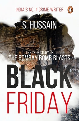 Black Friday: The True Story of the Bombay Bomb Blasts by Zaidi, S. Hussain