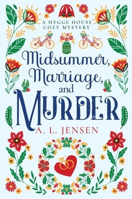 Midsummer, Marriage, and Murder by Jensen, A. L.