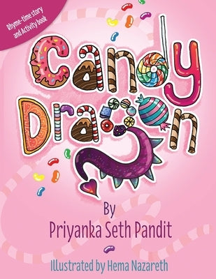 Candy Dragon by Pandit, Priyanka Seth