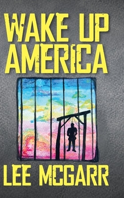 Wake Up America by McGarr, Lee