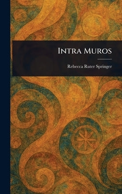 Intra Muros by Springer, Rebecca Ruter
