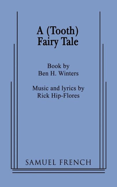 A (Tooth) Fairy Tale by Winters, Ben