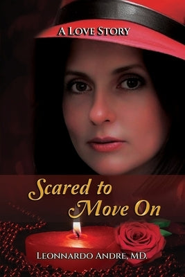 Scared to Move On by Andre, MD Leonnardo