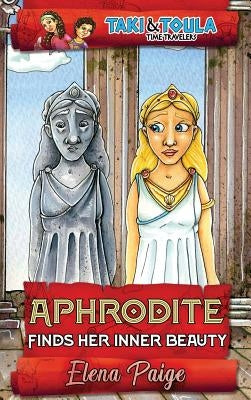 Aphrodite Finds Her Inner Beauty by Paige, Elena