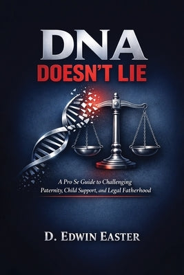 DNA Don't Lie by Easter, D. Edwin