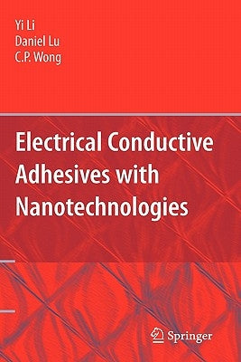 Electrical Conductive Adhesives with Nanotechnologies by Li