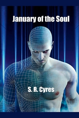 January of the Soul by Cyres, S. R.