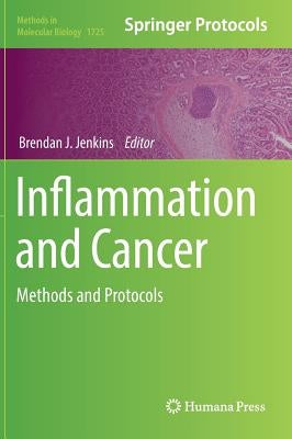 Inflammation and Cancer: Methods and Protocols by Jenkins, Brendan J.