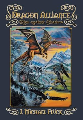 Dragon Alliance Rise Against Shadow: Rise Against Shadow by Fluck, J. Michael