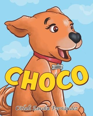 Choco by Zavala Fernández, Citlali