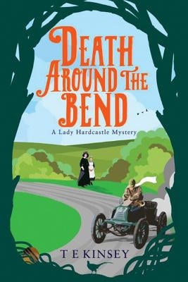 Death Around the Bend by Kinsey, T. E.