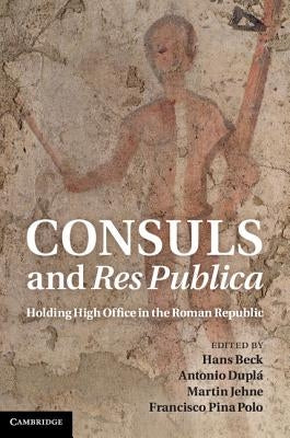 Consuls and Res Publica by Beck, Hans