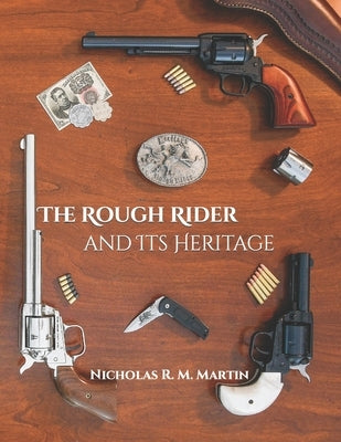 The Rough Rider and Its Heritage by Martin, Nicholas R. M.