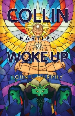 Collin Hartley Woke Up by Murphy, John L.
