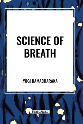 Science of Breath by Ramacharaka, Yogi