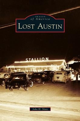Lost Austin by Slate, John H.