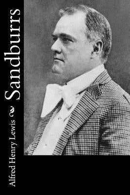 Sandburrs by Lewis, Alfred Henry