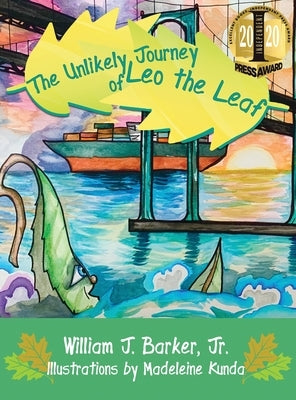 The Unlikely Journey of Leo the Leaf by Barker, William J.