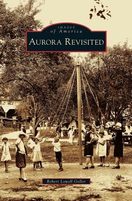 Aurora Revisited by Goller, Robert Lowell
