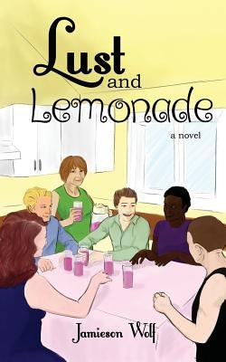 Lust and Lemonade by Wolf, Jamieson