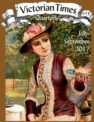 Victorian Times Quarterly #13 by Allen, Moira