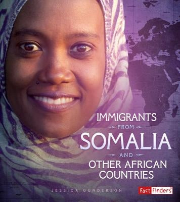 Immigrants from Somalia and Other African Countries by Gunderson, Jessica